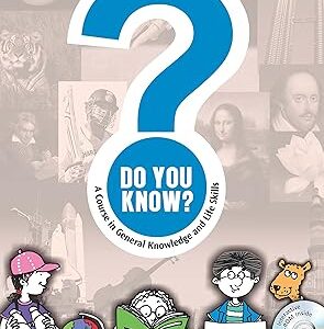 Do You Know? A Course in General Knowledge and Life Skills